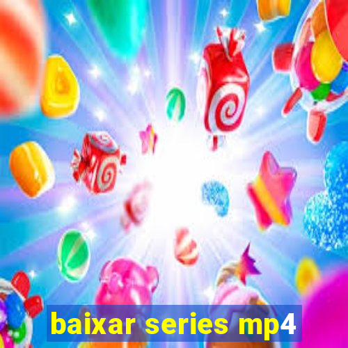 baixar series mp4